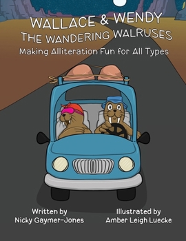 Paperback Wallace & Wendy the Wandering Walruses: Read Aloud Books, Books for Early Readers, Making Alliteration Fun! Book