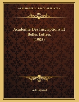 Paperback Academie Des Inscriptions Et Belles Lettres (1905) [French] Book