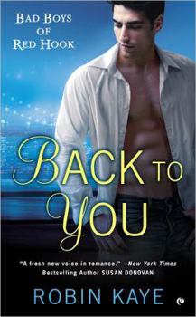 Back to You - Book #1 of the Bad Boys of Red Hook