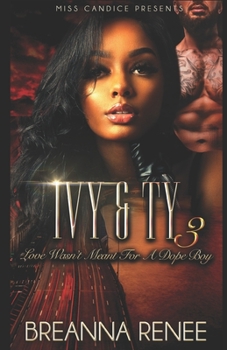 Paperback Ivy & Ty 3: Love Wasn't Meant For A Dope Boy Book