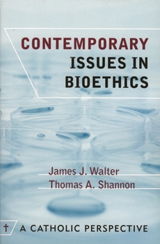 Hardcover Contemporary Issues in Bioethics: A Catholic Perspective Book