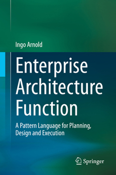 Paperback Enterprise Architecture Function: A Pattern Language for Planning, Design and Execution Book