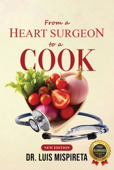 From a Heart Surgeon to a Cook