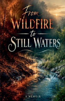 Paperback From Wildfire to Still Waters Book