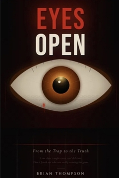 Eyes Open: From the Trap to the TRUTH