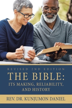 Paperback The Bible: Its Making, Reliability, and History Book