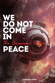 Paperback We Do Not Come In Peace: The Oumuamua Protocol Book