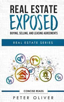 Paperback Real Estate Exposed: Buying, Selling, and Leasing Agreements Book