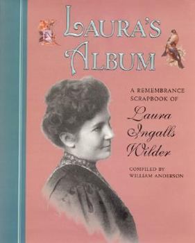Hardcover Laura's Album: A Remembrance Scrapbook of Laura Ingalls Wilder Book