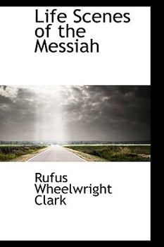 Life Scenes of the Messiah