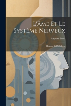 Paperback L'âme Et Le Système Nerveux: Hygiène Et Pathologie [French] Book