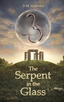 The Serpent in the Glass - Book #1 of the Tale of Thomas Farrell