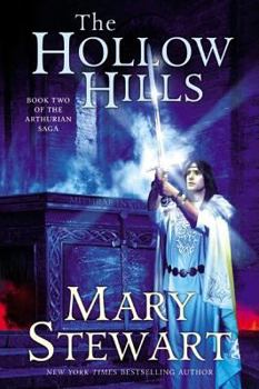 The Hollow Hills - Book #2 of the Arthurian Saga