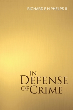 In Defense of Crime