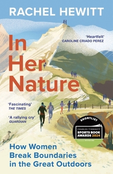 Paperback In Her Nature: How Women Break Boundaries in the Great Outdoors Book