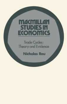 Paperback Trade cycles: Theory and evidence (Macmillan studies in economics) Book