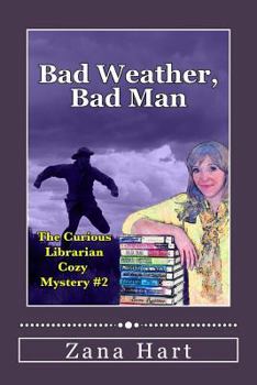 Paperback Bad Weather, Bad Man (The Curious Librarian Cozy Mystery) Book