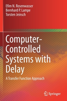 Paperback Computer-Controlled Systems with Delay: A Transfer Function Approach Book