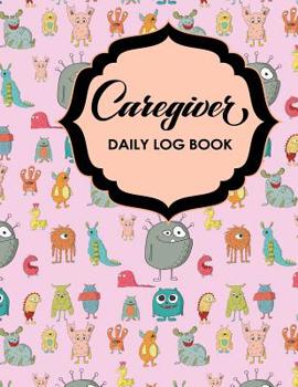 Caregiver Daily Log Book