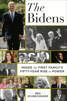 Hardcover The Bidens: Inside the First Family's Fifty-Year Rise to Power Book