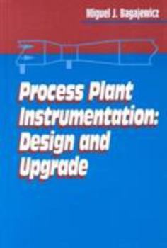 Hardcover Process Plant Instrumentation: Design and Upgrade Book