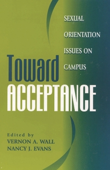 Paperback Toward Acceptance: Sexual Orientation Issues on Campus Book