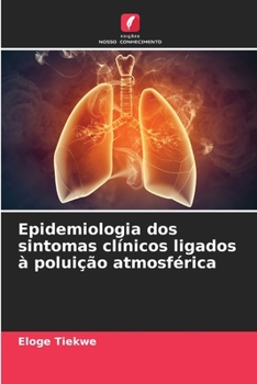 Paperback Epidemiologia dos sintomas clínicos ligados à poluição atmosférica [Portuguese] Book