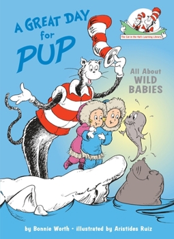 Hardcover A Great Day for Pup: All about Wild Babies Book