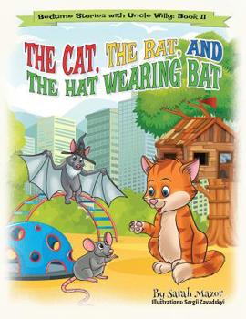 Paperback The Cat, The Rat, and the Hat Wearing Bat: Bedtime with a Smile Picture Books Book