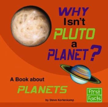 Hardcover Why Isn't Pluto a Planet?: A Book about Planets Book