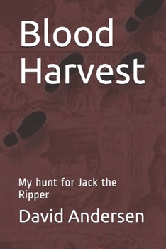 Paperback Blood Harvest: My hunt for Jack the Ripper Book