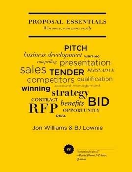 Paperback Proposal Essentials - Win more, win more easily Book
