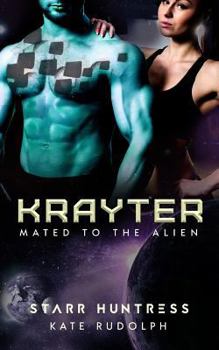 Krayter - Book #5 of the Mated to the Alien