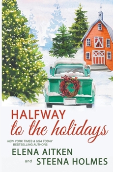 Halfway to the Holidays: Complete 3 Book Holiday Collection