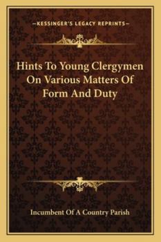 Paperback Hints To Young Clergymen On Various Matters Of Form And Duty Book