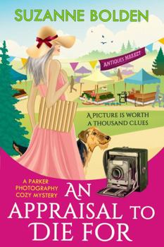 Paperback An Appraisal To Die For: A Parker Photography Cozy Mystery Book
