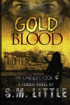 GOLD BLOOD: THE CHANGED BOOK 4