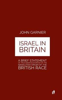 Paperback Israel In Britain: A Brief Statement Of The Evidences In Proof Of The Israelitish Origin Of The British Race Book