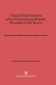 Hardcover Visual Field Defects After Penetrating Missile Wounds of the Brain Book