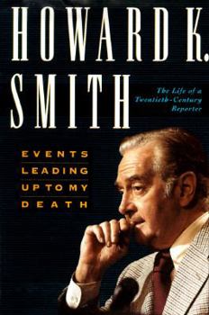 Hardcover Events Leading Up to My Death: The Life of a Twentieth Century Reporter Book