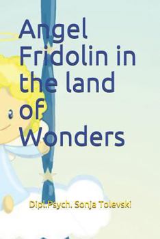 Paperback Angel Fridolin in the land of Wonders Book