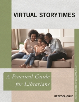 Paperback Virtual Storytimes: A Practical Guide for Librarians Book
