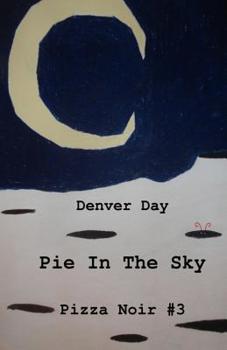Paperback Pizza Noir No. 3: Pie In The Sky Book