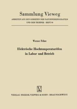 Paperback Elektrische Hochtemperaturöfen in Labor Und Betrieb [German] Book