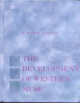Hardcover The Development of Western Music: A History Book