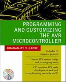 Paperback Programming and Customizing the Avr Microcontroller [With CDROM] Book