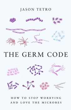 Paperback The Germ Code: How to Stop Worrying and Love the Microbes Book