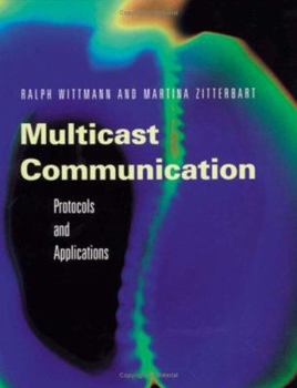 Hardcover Multicast Communication: Protocols, Programming, & Applications Book