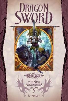 Dragon Sword (Dragonlance: The New Adventures, #5) - Book  of the Dragonlance Universe