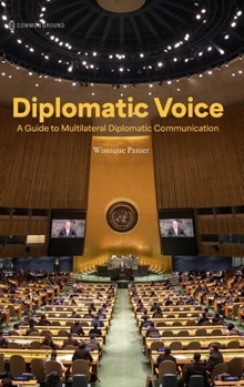 Hardcover Diplomatic Voice: A Guide to Multilateral Diplomatic Communication Book